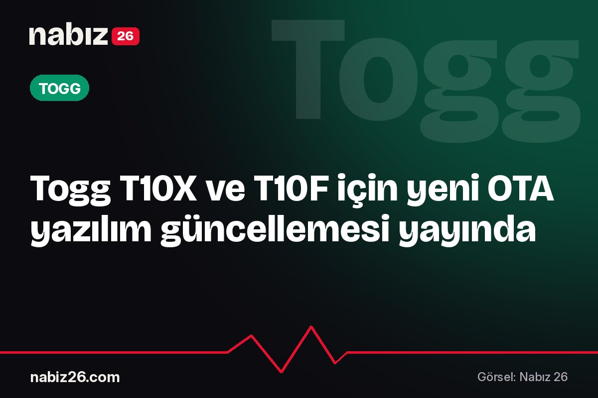 Togg T10X ve T10F için yeni OTA yazılım güncellemesi yayında
