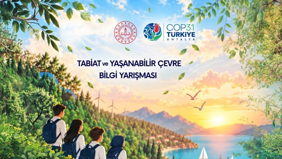 81 ilde ortaöğretim öğrencileri için "Tabiat ve Yaşanabilir Çevre" yarışması yapılacak